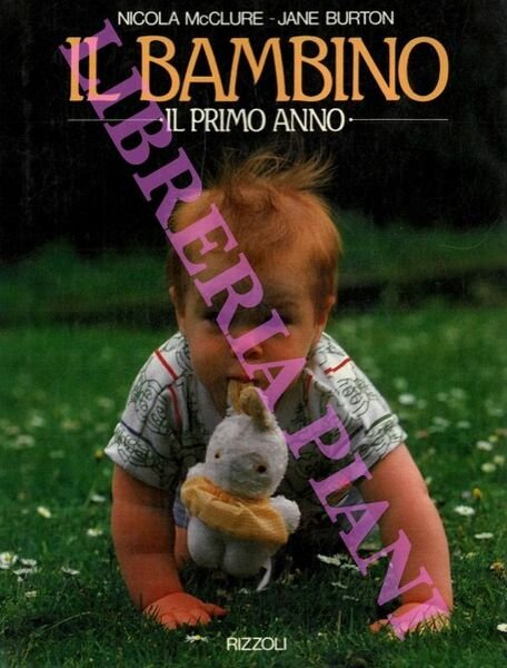 Il bambino. Il primo anno.