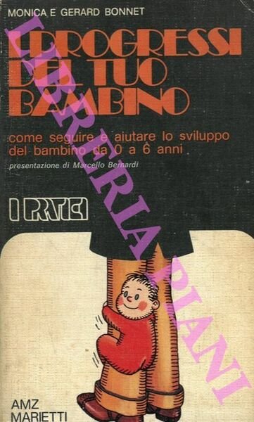 I progressi del tuo bambino. Come seguire e aiutare lo …