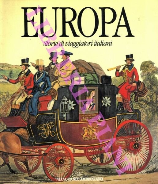 Europa. Storie di viaggiatori italiani.