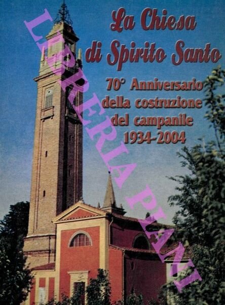 La chiesa di Spirito Santo. 70° anniversario della costruzione del …