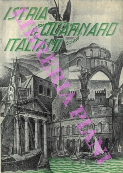 Istria e Quarnaro italiani.