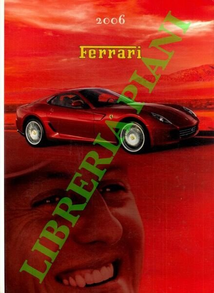 Ferrari Annuario Yearbook 2006. Italiano - Inglese.