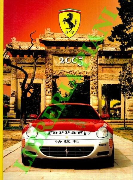 Ferrari Annuario Yearbook 2005. Italiano - Inglese.