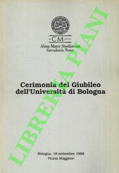 Cerimonia del Giubileo dell'Università di Bologna.