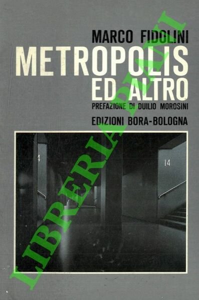 Metropolis ed altro.