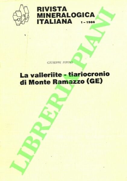 La valleriite - tiariocronio di Monte Ramazzo (GE) .