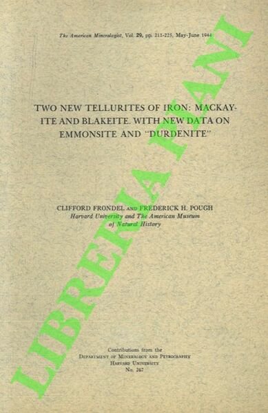 Two New Tellurites of Iron:Mackayite and Blakeite. With New Data …