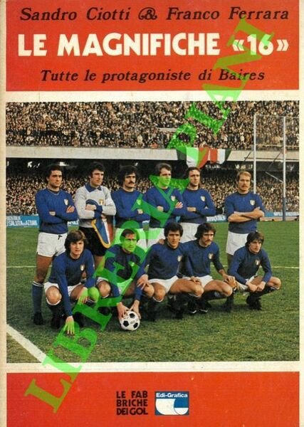 Le magnifiche “16”. Tutte le protagoniste di Baires.