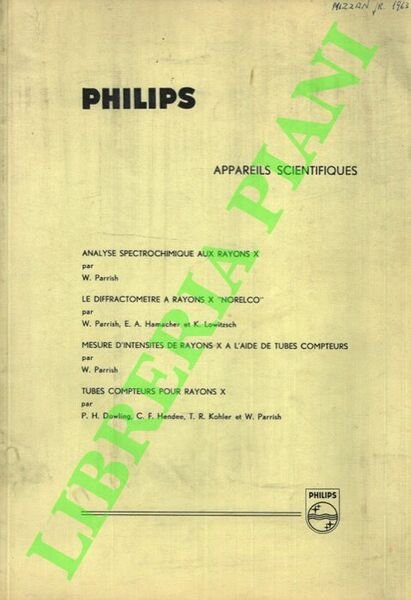 Appareils scientifiques. Contiene : "Analyse spectrochimique aux rayions X" - …