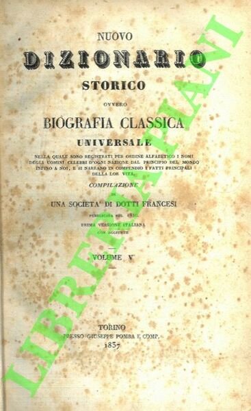 Nuovo dizionario storico ovvero Biografia classica universale.