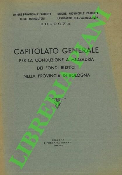 Capitolato generale per la conduzione a mezzadria dei fondi rustici …