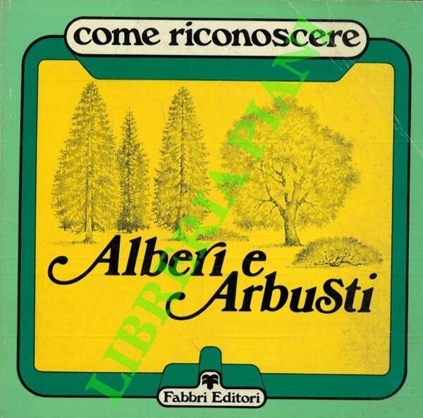 Come riconoscere alberi e arbusti.