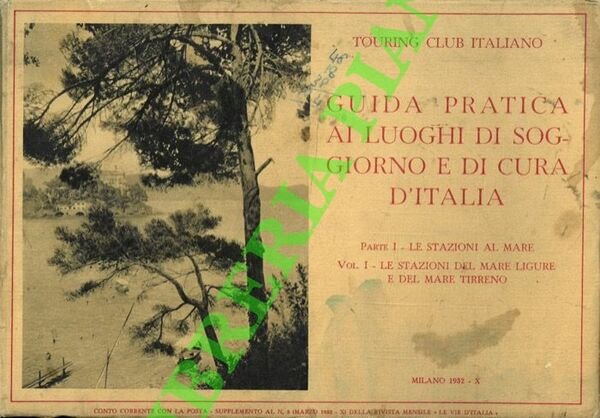 Guida pratica ai luoghi di soggiorno e di cura d'Italia. …