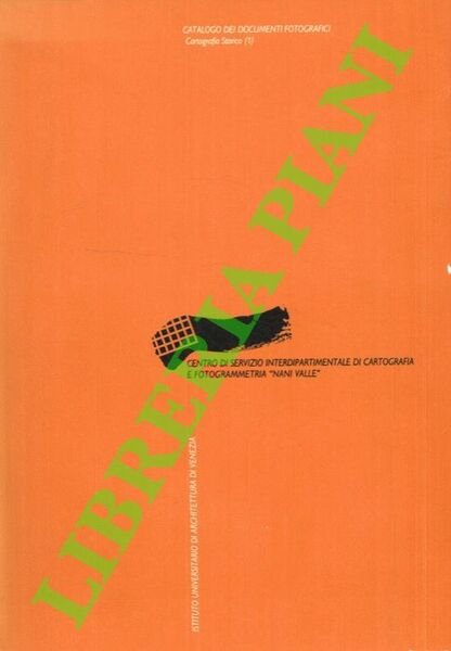 Catalogo dei documenti fotografici. Cartografia storica (1).
