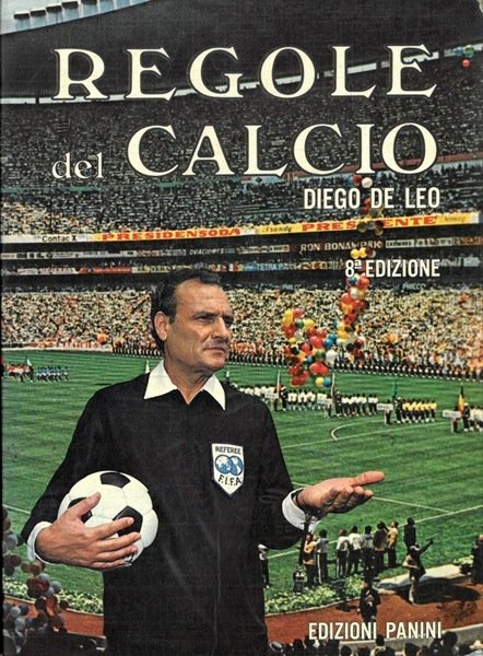 Regole del calcio , esposte e illustrate da Diego De …