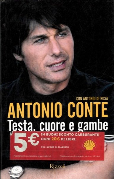 Testa, cuore e gambe.