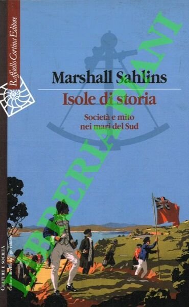 Isole e storia. Società e mito nei mari del Sud.