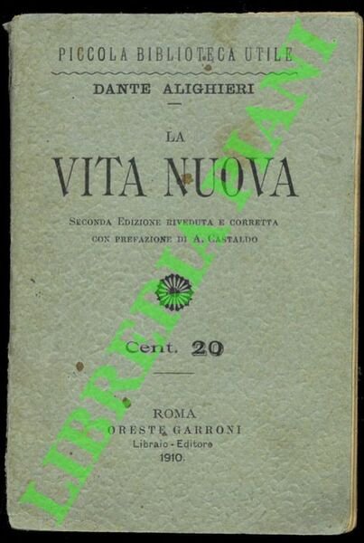 La vita nuova. Con prefazione e note di Augusto Castaldo.