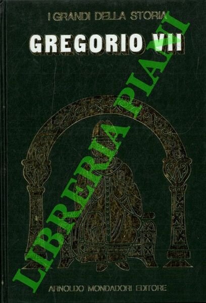 La vita e il tempo di Gregorio VII.