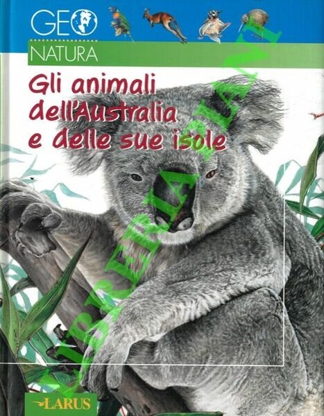 Gli animali dell'Australia e delle sue isole.