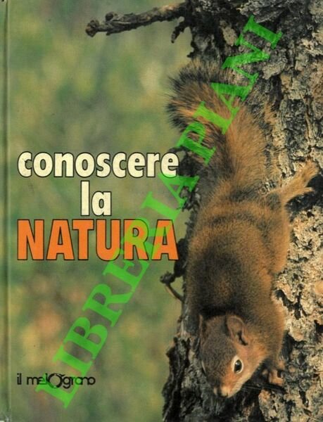 Conoscere la natura.