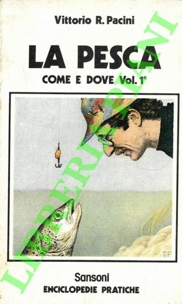 La pesca. Come e dove.