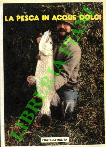 La pesca in acque dolci.
