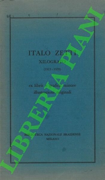 Italo Zetti xilografo (1913-1978). Ex libris e grafica minore.Illustrazioni originali.