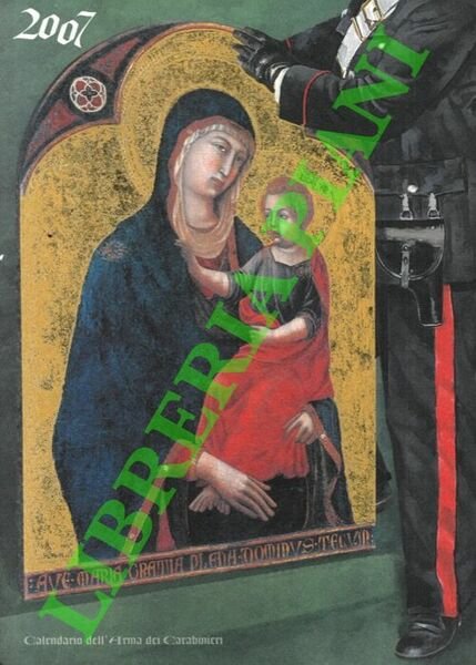 Calendario dell'Arma dei Carabinieri. 2007.