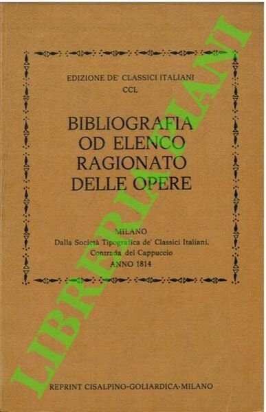 Bibliografia od elenco ragionato delle opere contenute nella collezione de' …