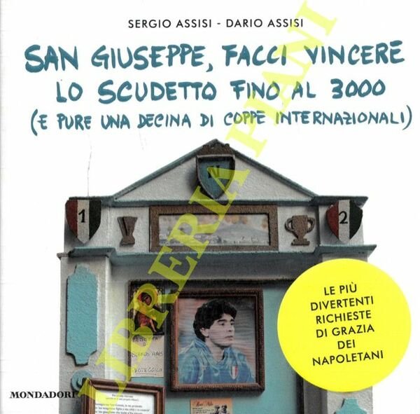 San Giuseppe, facci vincere lo Scudetto Fino al 3000 (e pure una decine di coppe internazionali).