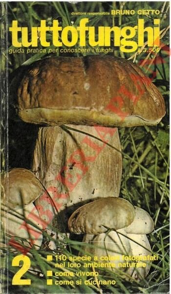 Tuttofunghi. Guida pratica per conoscere i funghi.