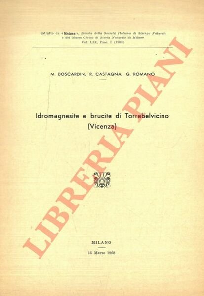 Idromagnesite e brucite di Torrebelvicino (Vicenza) .