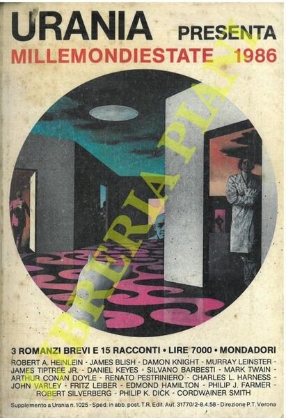 Millemondiestate 1986. Tre romanzi brevi e 15 racconti. Janes Tiptree Jr. La felicità è un'astronave calda. Robert Silverberg. L'elezione. Edmond Hamilton. Sacrificio supremo.