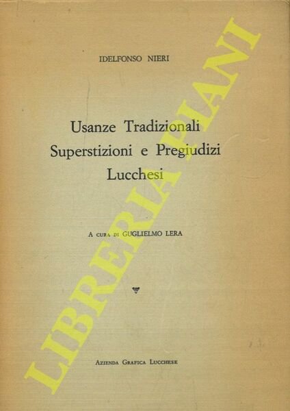 Usanze tradizionali, superstizioni e pregiudizi lucchesi.