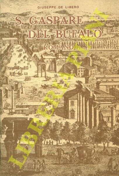 S. Gaspare Del Bufalo Romano e la sua missione nel …