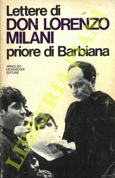 Lettere di Don Lorenzo Milani priore di Barbiana.