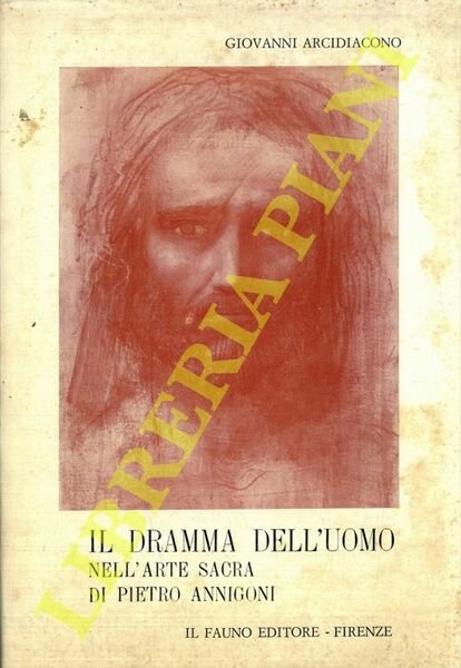 Il dramma dell'uomo nell'arte sacra di Pietro Annigoni.