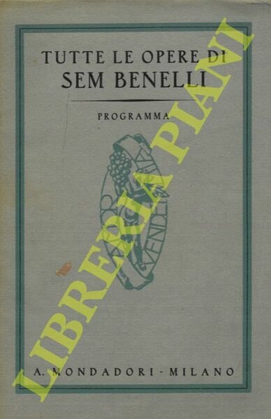 Tutte le opere di Sem Benelli. Programma.