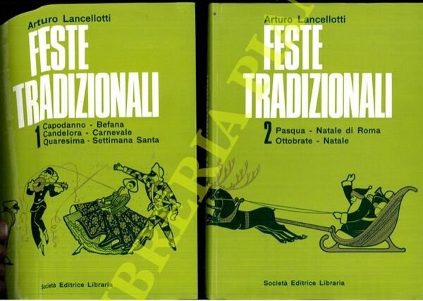 Feste tradizionali. 1. Capodanno. Befana. Candelora. Carnevale. Quaresima. Settimana Santa. …