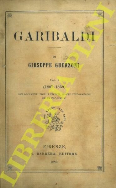 Garibaldi. Volume I (1807-1959). Volume II (1860-1882) | Immagine principale