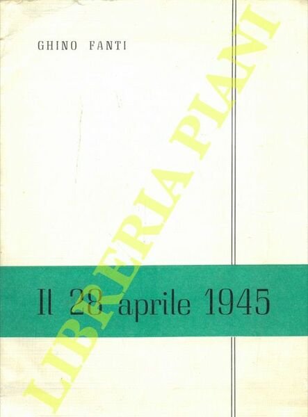 Il 28 aprile 1945.