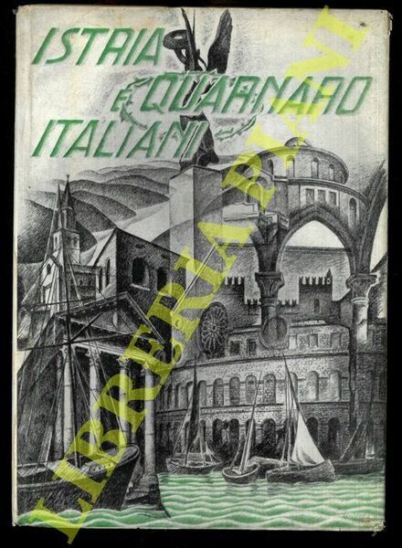 Istria e Quarnaro italiani.