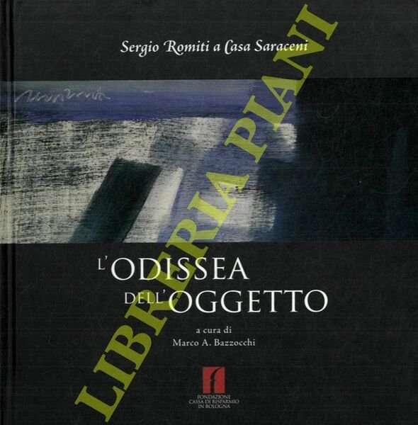 L'odissea dell'oggetto. Sergio Romiti a Casa Saraceni.