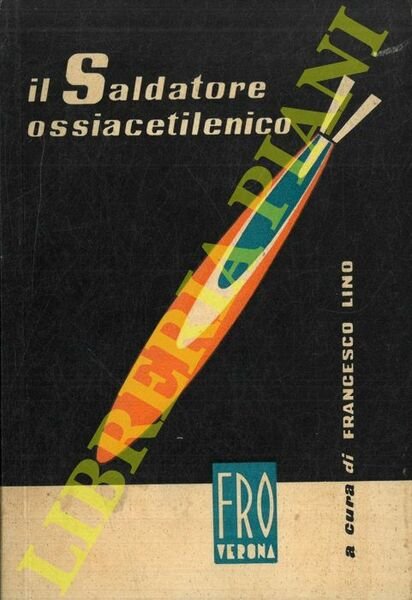 Il Saldatore ossiacetilenico.