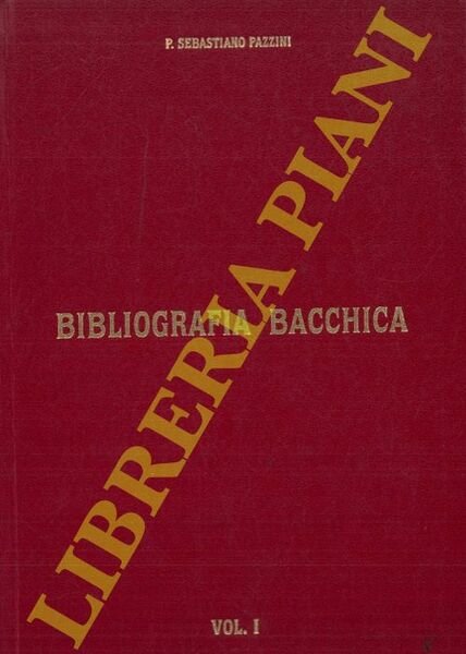 Bibliografia bacchica. I vini e terminologia bacchica. Terminologia enologica-ampelografica. Enciclopedia …