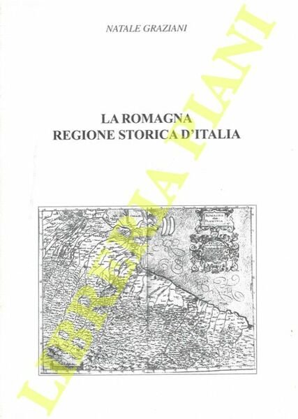 La Romagna regione storica d'Italia.