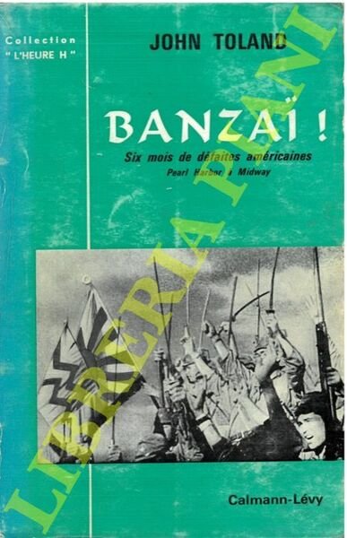 Banzai! Six mois de défaites américaines de Pearl Harbor à …