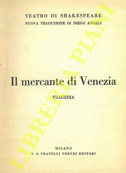 Il mercante di Venezia. Tragedia.