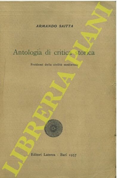 Antologia di critica storica. I. Problemi della civiltà medievale.